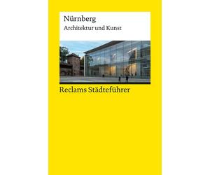 Elisabeth W&uum Reclams Städteführer Nürnberg: Architektur und Kunst (Paperback)