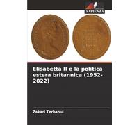 Elisabetta II e la politica estera britannica (1952-2022)