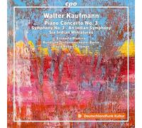 Elisaveta Blumina; Berlin Radio Symphony Orchestra; David Robert Coleman - Walter Kaufmann: Piano Concerto No. 3; Symphony No. 3; An Indian Symphony; Six Indian Miniatures