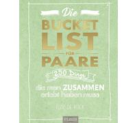 Elise de Rijck Die Bucket List für Paare: 250 Dinge, die man zusamme (Paperback)