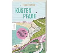 Elise Downing R Küstenpfade: Wie ich auf und davon und dem Leben ent (Paperback)
