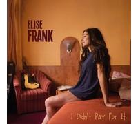 ELISE FRANK - DIDN'T PAY FOR IT [VINYL]