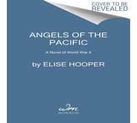 Elise Hooper Angels of the Pacific Hardback Book Elise Hooper Multicolor