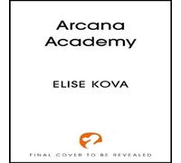 Elise Kova Arcana Academy Hardback Book in White Elise Kova White