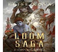 Elise Kova Loom Saga: The Complete Series Paperback Book Elise Kova Multicolor