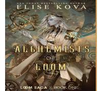 Elise Kova The Alchemists of Loom Hardback Book Elise Kova Multicolor