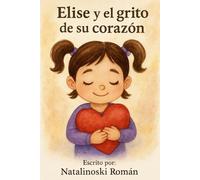 Elise y el grito de su corazón