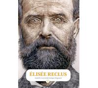 Élisée Reclus - Penser l'humain et la terre (NE)