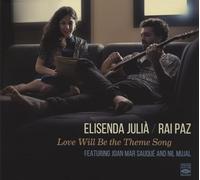 Elisenda Julia - Love Will Be the Theme Song