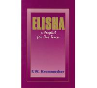 Elisha: A Prophet for Our Times