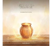 Elisha and the Widow's Oil: God Fills Every Empty Jar