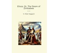 Elissa; Or, The Doom of Zimbabwe (Classic Books)