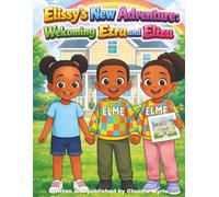 Elissy’s new adventure: Welcoming Ezra and Eliza: A book about adoption (Elissy’s World)