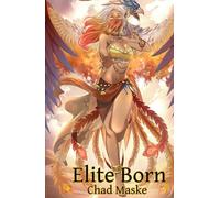 Elite Born (The Ashes of My Many Lives)