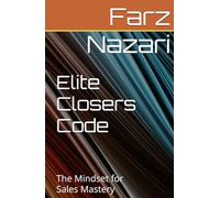 Elite Closers Code: The Mindset for Sales Mastery