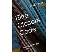 Elite Closers Code: The Mindset for Sales Mastery