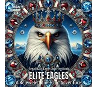 Elite Eagles: A Bejeweled American Adventure (Crowned Creatures)