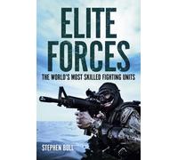 Elite Forces : The world's most skilled fighting units