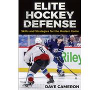 Elite Hockey Defense : Skills and Strategies for the Modern Game