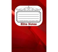 Elite Notes is a Elit Notebook - A Prestigious and Elegant Approach to Note-Taking | Unique, Numbered Pages with Personal Index | 6 x 9" | 200 Pages / ... | Sturdy, School, College & Office Supplies