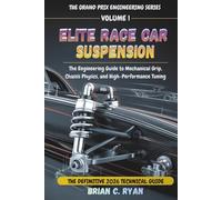 ELITE RACE CAR SUSPENSION: The Engineering Guide to Mechanical Grip, Chassis Physics, and High-Performance Tuning (THE GRAND PRIX ENGINEERING SERIES)