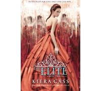 Elite (The Selection) by Kiera Cass (2013-04-23)