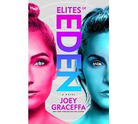 Elites of Eden: A Novel