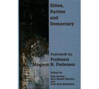 Elites, Parties and Democracy: Festschrift for Professor Mogens N. Pedersen