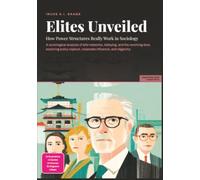 Elites Unveiled: How Power Structures Really Work in Sociology