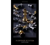 Elitism : A Progressive Defence