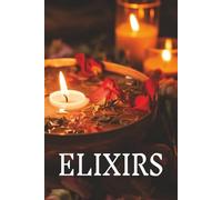 Elixirs: DIY Mixology, Potions, Elixirs, and Brews | Blank Cocktails Recipe Book
