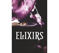 Elixirs: DIY Mixology, Potions, Elixirs, and Brews | Blank Cocktails Recipe Book