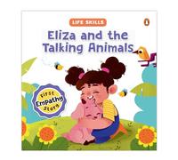 Eliza and the Talking Animals – First Empathy Story – Illustrated Book for Children (5+)