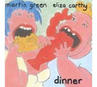 Martin Green & Eliza Carthy - Dinner
