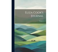 Eliza Cook's Journal; Volume 3