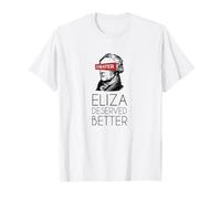 Eliza Deserved Better Tshirt | Elizabeth Hamilton T-Shirt