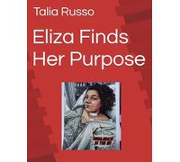 Eliza Finds Her Purpose