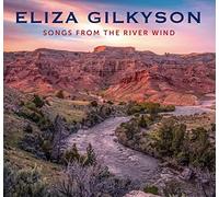 Eliza Gilkyson - Songs From The River Wind