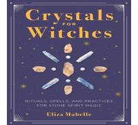 Eliza Mabelle Crystals for Witches Paperback Book Eliza Mabelle Multicolor