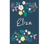 Eliza: Personalized Floral Notebook/Journal With First Name For Women And Girls, Journal With Navy Soft Cover With Colorful Flowers, Lined Notebook, ... for School Notes, Diary Writing, Journaling