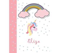 Eliza: Personalized Unicorn Sketchbook for Girls With Pink Name, Drawing, Sketching, Doodle, Create and Taking Note, Perfect For Birthday And Christmas Gift.