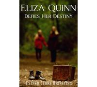 Eliza Quinn Defies Her Destiny