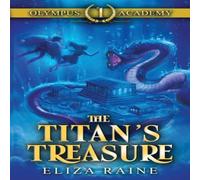Eliza Raine Olympus Academy: The Titan's Treasure Paperback Book Eliza Raine Multicolor
