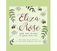 Eliza Rose and the Great Pigeon Rescue (Allotment tales)