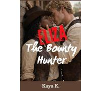 Eliza - The Bounty Hunter: Interracial historical romance (Wildbound Hearts)