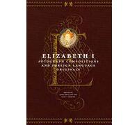 Elizabeth 1 - Autograph Compositions & Foreign Language Originals