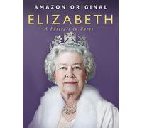 Elizabeth: A Portrait in Parts