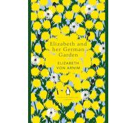 Elizabeth and her German Garden (The Penguin English Library)