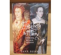 Elizabeth and Mary: Cousins, Rivals, Queens
