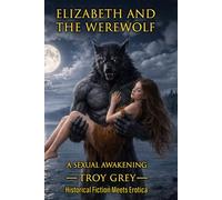 Elizabeth and the Werewolf: A Sexual Awakening